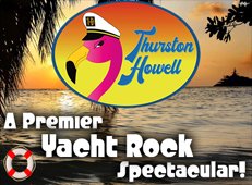 Thurston Howell: A Yacht Rock Spectacular!